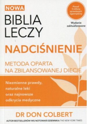 Nowa Biblia leczy Nadciśnienie - Don Colbert - książka  wyd. 2016