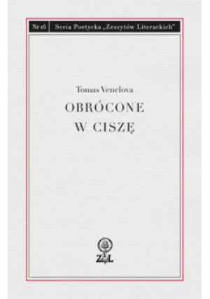 Obrócone w ciszę - Tomas Venclova - książka  wyd. 2017