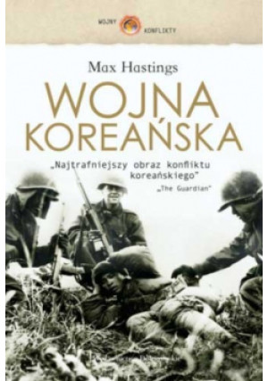 Wojna koreańska - Max Hastings - książka historyczna wyd. 2010