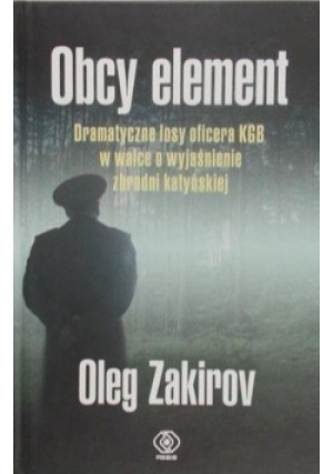 Obcy element - Oleg Zakirov - książka  wyd. 2010