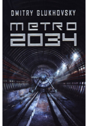 Metro 2034 - Dmitry Glukhovsky - książka  wyd. 2010