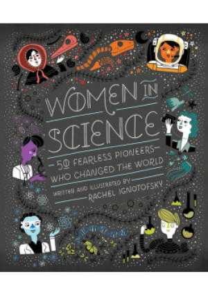 Women in Science - Rachel Ignotofsky - książka  wyd. 2016