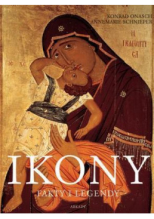 Ikony Fakty i legendy - Konrad Onasch - książka  wyd. 2002
