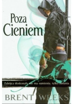 Poza cieniem - Brent Weeks - książka fantasy wyd. 2010