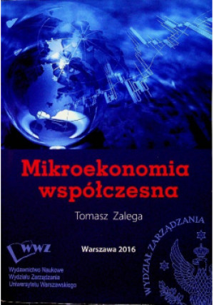 Mikroekonomia współczesna - Tomasz Zalega - książka  wyd. 2016