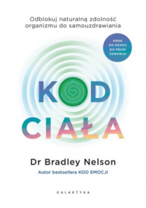 Kod ciała - Bradley Nelson - książka  wyd. 2023