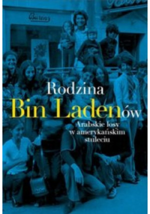 Rodzina Bin Ladenów - Steve Coll - książka historyczna wyd. 2015