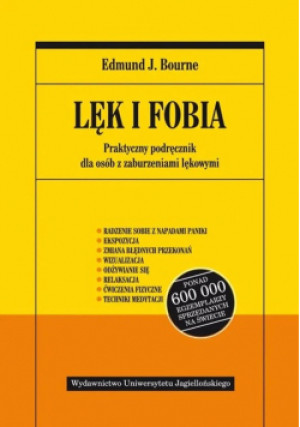 Lęk i fobia Praktyczny podręcznik dla osób z zaburzeniami lękowymi - Edmund J. Bourne - książka  wyd. 2011
