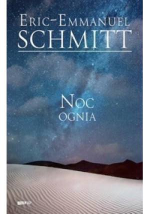 Noc ognia - Eric - Emmanuel Schmitt - książka  wyd. 2016