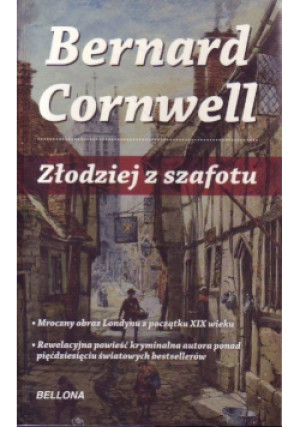 Złodziej z szafotu - Bernard Cornwell - książka historyczna wyd. 2012
