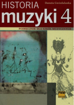 Historia muzyki 4 - Danuta Gwizdalanka - książka  wyd. 2011