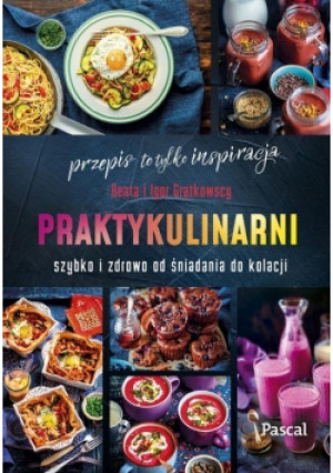 Praktykulinarni - Beata Grątkowska, Igor Grątkowski - książka  wyd. 2021