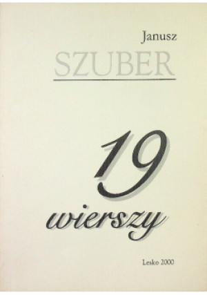 Szuber 19 wierszy - Janusz Szuber - książka  wyd. 2000
