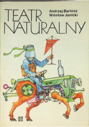 Teatr naturalny - Andrzej Bartosz - książka  wyd. 1988