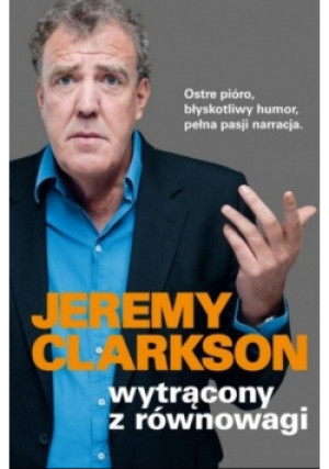 Wytrącony z równowagi - Jeremy Clarkson - książka  wyd. 2012
