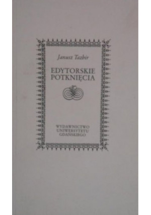 Edytorskie potknięcia - Janusz Tazbir - książka  wyd. 1997