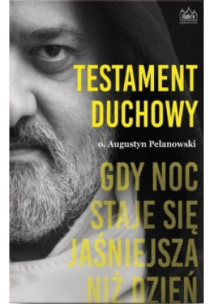 Testament duchowy - Augustyn Pelanowski - książka  wyd. 2019