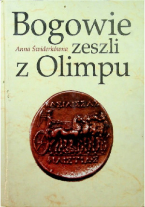 Bogowie zeszli z Olimpu - Anna Świderkówna - książka  wyd. 1999