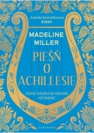 Pieśń o Achillesie - Madeline Miller - książka fantasy wyd. 2021