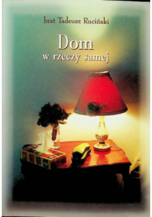 Dom w rzeczy samej - Tadeusz Ruciński - książka  wyd. 2004