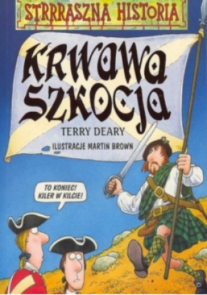 Krwawa Szkocja - Terry Deary - książka  wyd. 2000
