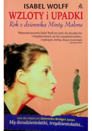 Wzloty i upadki Rok z dziennika Minty Malone - Isabel Wolff - książka  wyd. 2001