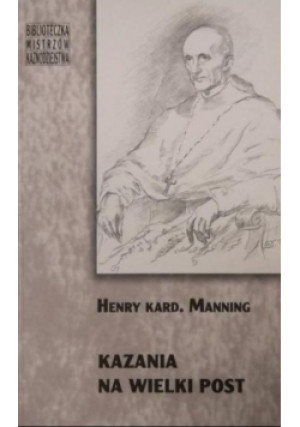 Kazania na Wielki Post - Henry Manning - książka  wyd. 2000