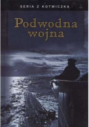 Podwodna wojna - Andrzej Ryba (red.) - książka  wyd. 2014