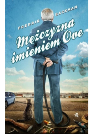Mężczyzna imieniem Ove - Fredrik Backman - książka  wyd. 2014