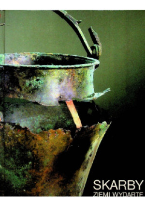Skarby ziemi wydarte - książka historyczna wyd. 2005