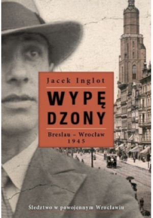 Wypędzony - Jacek Inglot - książka historyczna wyd. 2012