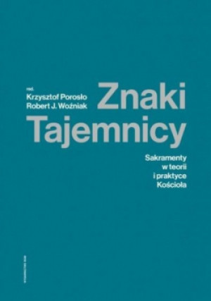 Znaki Tajemnicy - Robert J. Woźniak, Krzysztof Porosło - książka  wyd. 2018