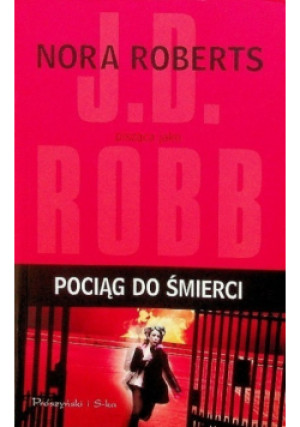 Pociąg do śmierci - Nora Roberts - książka  wyd. 2011