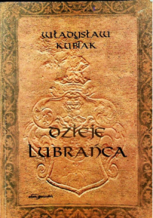 Dzieje Lubrańca - Władysław Kubiak - książka historyczna wyd. 2006