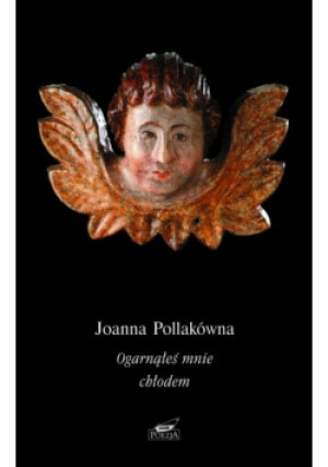 Ogarnąłeś mnie chłodem - Joanna Pollakówna - książka  wyd. 2003