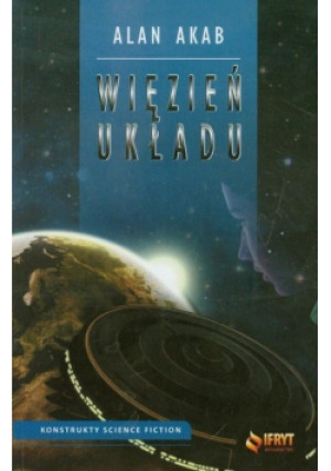 Więzień układu - Alan Akab - książka fantasy wyd. 2011