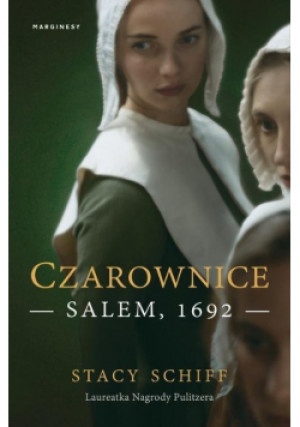 Czarownice  Salem 1692 - Stacy Schiff - książka  wyd. 2019