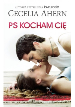 PS Kocham Cię - Cecelia Ahern - książka  wyd. 2019