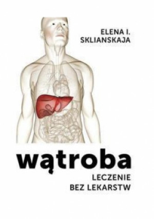 Wątroba - Elena Sklianskaja - książka  wyd. 2010
