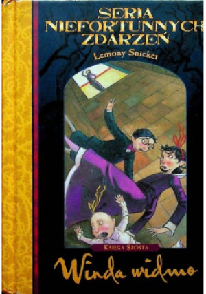 Seria niefortunnych zdarzeń Księga 6 Winda widmo - Lemony Snicket - książka fantasy wyd. 2003