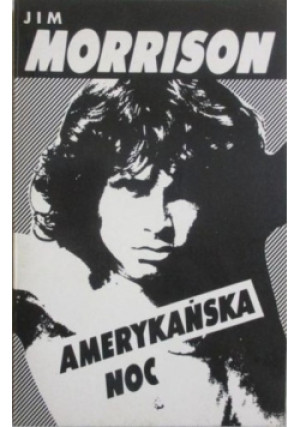 Amerykańska noc - Jim Morrison - książka  wyd. 1995
