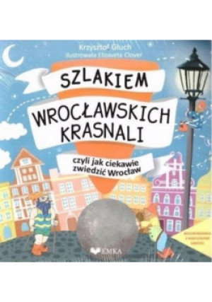 Szlakiem Wrocławskich Krasnali + kolorowanka - Głuch Krzysztof - książka  wyd. 2019