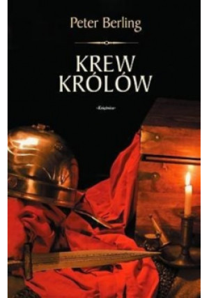 Krew królów - Peter Berling - książka historyczna wyd. 2007