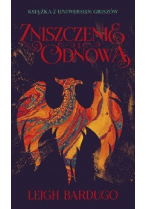 Zniszczenie i odnowa - Leigh Bardugo - książka fantasy wyd. 2019