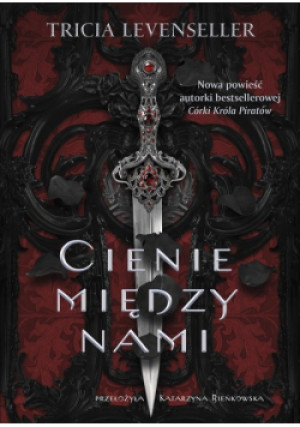Cienie między nami - Tricia Levenseller - książka fantasy wyd. 2022