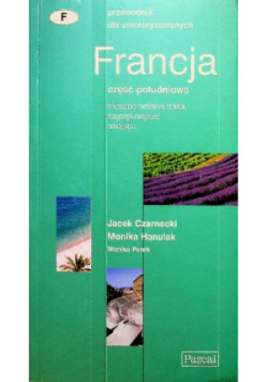 Francja część południowa Przewodnik dla zmotoryzowanych - Jacek Czarnecki - książka  wyd. 2002