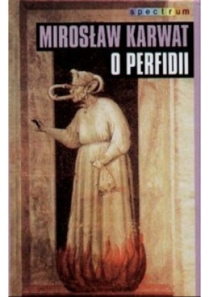 O Perfidii - Mirosław Karwat - książka  wyd. 2001