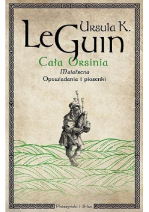 Cała Orsinia - Ursula K. Le Guin - książka fantasy wyd. 2020
