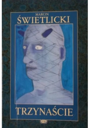 Trzynaście - Marcin Świetlicki - książka  wyd. 2007