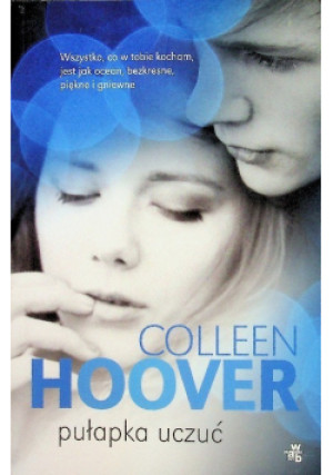 Pułapka uczuć - Colleen Hoover - książka  wyd. 2014